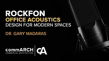 Acoustic Design for Modern Offices with Rockfon's Dr. Gary Madaras