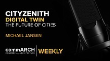 CityZenith's Michael Jansen on Digital Twin & the Future of the Urban Environment | commARCH Weekly 07/2020